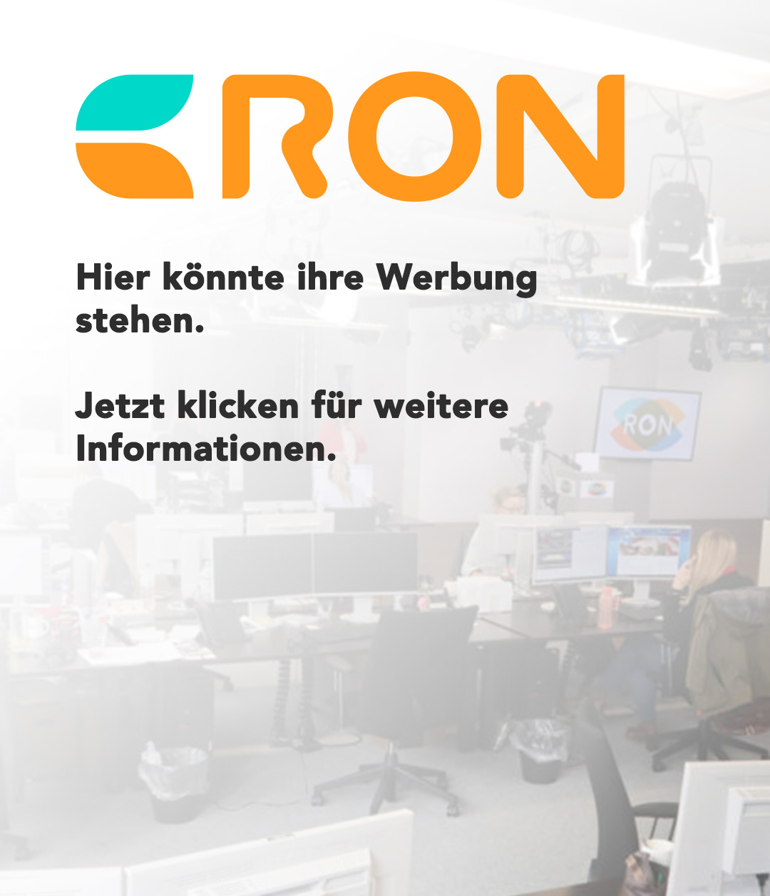 Besuchen Sie https://www.rontv.de/werbung